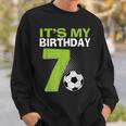 It's My 7Th Birthday Boy Soccer Football 7 Years Old Sweatshirt Gifts for Him