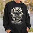 It's A Brock Thing You Wouldn't Understand Family Name Sweatshirt Gifts for Him