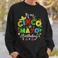 It's My Cinco De Mayo Birthday Cinco De Mayo Birthday Sweatshirt Gifts for Him