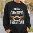 It's A Ginger Thing You Wont Understand Sweatshirt Gifts for Him