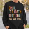 Its A Good Day To Do Math Test Day Math Teachers Kid Sweatshirt Gifts for Him