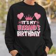It's My Husband's Birthday Celebration Sweatshirt Gifts for Him