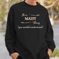 It's A Maisy Thing You Wouldn't Understand Name Sweatshirt Gifts for Him