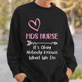 It's Okay Nobody Knows What We Do Mds Nurse Sweatshirt Gifts for Him