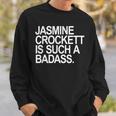 Jasmine Crockett Is Such A Badass Sweatshirt Gifts for Him