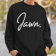 Jawn Philadelphia Slang Proud Philly Hometown City Pride Sweatshirt Gifts for Him