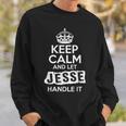 Jesse Keep Calm And Let Jesse Handle It Sweatshirt Gifts for Him