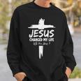 Jesus Changed My Life Ask Me How Christ Devo Jesus Sweatshirt Gifts for Him