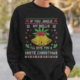 If You Jingle My Bells I'll Give You A White Ugly Christmas Sweatshirt Gifts for Him