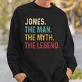 Jones The Man The Myth The Legend Sweatshirt Gifts for Him