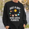 Just A Boy Who Loves Planets Sweatshirt Gifts for Him