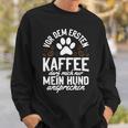 Kaffe Mein Hund Ansprechen Sweatshirt Geschenke für Ihn