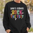 Kein Stress Rock The Test Prüfung Prüfungen Lehrer Testtag Sweatshirt Geschenke für Ihn