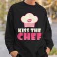 Kiss The Chef Chef Cooking Sweatshirt Gifts for Him