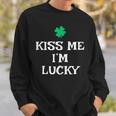 Kiss Me I'm Lucky St Patrick's Day Irish Luck Sweatshirt Gifts for Him