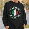 Kiss Me I'm O'talian Italian St Patrick's Day Sweatshirt Gifts for Him