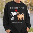 I Kissed A Pug And I Liked It Sweatshirt Gifts for Him