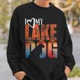 Lake BumI Love My Lake Dog Black Lab Chocolate Lab Sweatshirt Gifts for Him