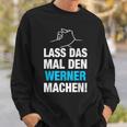 Lass Das Mal Den Werner Machen First Name Saying Sweatshirt Geschenke für Ihn