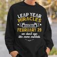 Leap Year Miracles Birthday February 29Th Leap Day 02 29 Sweatshirt Gifts for Him