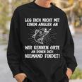 Leg Dich Nicht Mit Einem Angler An Fischer Angel Sweatshirt Geschenke für Ihn