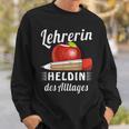 Lehrerin Des Alltages Black Sweatshirt Geschenke für Ihn