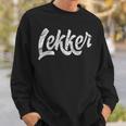 Lekker Dutch Holland Expat Amsterdam Sweatshirt Gifts for Him