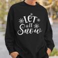 Let It Snow Christmas Positive Slogan Black And White Xmas Sweatshirt Gifts for Him