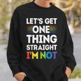 Let's Get One Thing Straight I'm NotGay Pride Lgbt Sweatshirt Gifts for Him