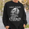 Lieber Stehend Sterben Als Kniend Leben Tattoo Deutschrock Sweatshirt Geschenke für Ihn