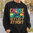 Most Likely To Get Left At Port Matching Family Cruise Sweatshirt Gifts for Him