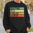 Literacy And Justice For All Retro Social Justice Sweatshirt Gifts for Him