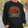 Looking At My Wife I Think She Is A Lucky Woman Father's Day Sweatshirt Gifts for Him