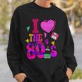 I Love The 80S Retro Vintage Eighties Style 1980 Sweatshirt Gifts for Him