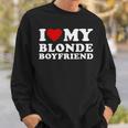 I Love My Blonde Boyfriend I Heart My Blonde Bf Sweatshirt Gifts for Him