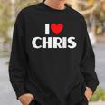 I Love Chris I Heart Chris Sweatshirt Gifts for Him