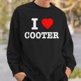 I Love Cooter Heart Cooter Lover Sweatshirt Gifts for Him