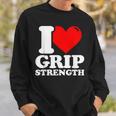 I Love Grip Strength Fitness Sweatshirt Gifts for Him