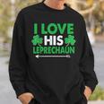 I Love His Leprechaun- St Patrick's Day Couples Sweatshirt Gifts for Him
