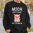 Lustiges Schweinchen Sprüche Sweatshirt Mich Gibt Es Nur Mit Schwein – Schwarz Geschenke für Ihn