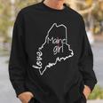 Maine State Maine Home State Good Vibes Sweatshirt Gifts for Him
