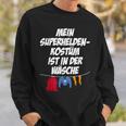 Mein Superherden Costume Ist In Der Wäig Celebration Sweatshirt Geschenke für Ihn