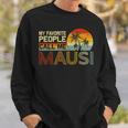 Meine Lieblingsmenschennen Mich Mausiintage Retro Mausi Sweatshirt Geschenke für Ihn