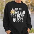 Meister Röhrich Na Nu Wie Seh' Ich Denn Aus Sweatshirt Geschenke für Ihn