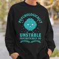 Mental Health Awareness Sarcasm Humor Positive Therapy Sweatshirt Gifts for Him