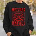 Metzger Sei Nett Zu Mir Fleischer Slogan Butcher Sweatshirt Geschenke für Ihn