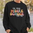 In My Middle School Era Back To School Outfits For Teacher Sweatshirt Gifts for Him