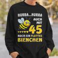 Mit 45 Noch Ein Flottes Bienchen 45 Geburtstag 45 Sweatshirt Geschenke für Ihn