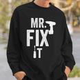 Mr Fix It VintageFathers Day For Dad From Son Sweatshirt Gifts for Him