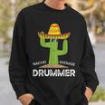 Nacho Average Drummer Cinco De Mayo Mexican Drums Music Sweatshirt Gifts for Him